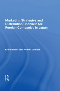 bokomslag Marketing Strategies And Distribution Channels For Foreign Companies In Japan