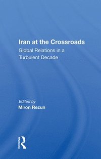 bokomslag Iran At The Crossroads