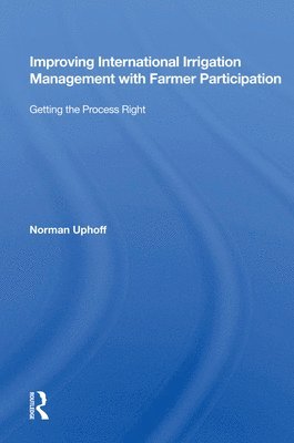 Improving International Irrigation Management With Farmer Participation 1
