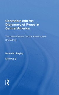 bokomslag Contadora And The Diplomacy Of Peace In Central America