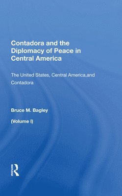 Contadora and the Diplomacy of Peace in Central America 1