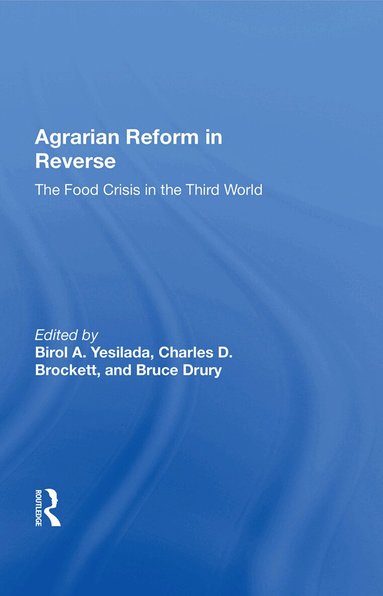 Birol A. Yesilada - Agrarian Reform In Reverse, Inbunden