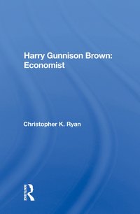 bokomslag Harry Gunnison Brown: Economist