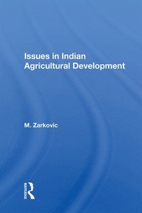 bokomslag Issues in Indian Agricultural Development