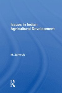 bokomslag Issues In Indian Agricultural Development