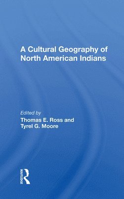 A Cultural Geography Of North American Indians 1