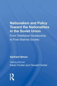 bokomslag Nationalism And Policy Toward The Nationalities In The Soviet Union