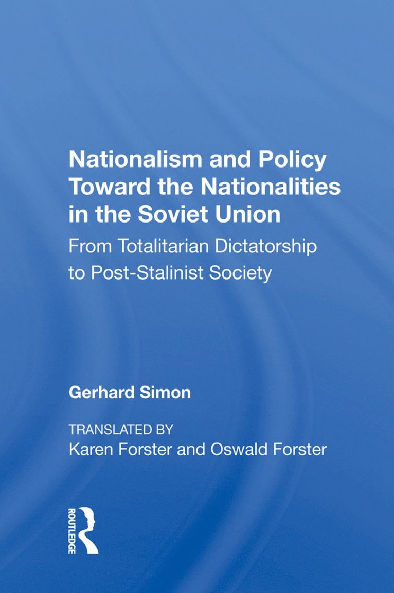 Nationalism And Policy Toward The Nationalities In The Soviet Union