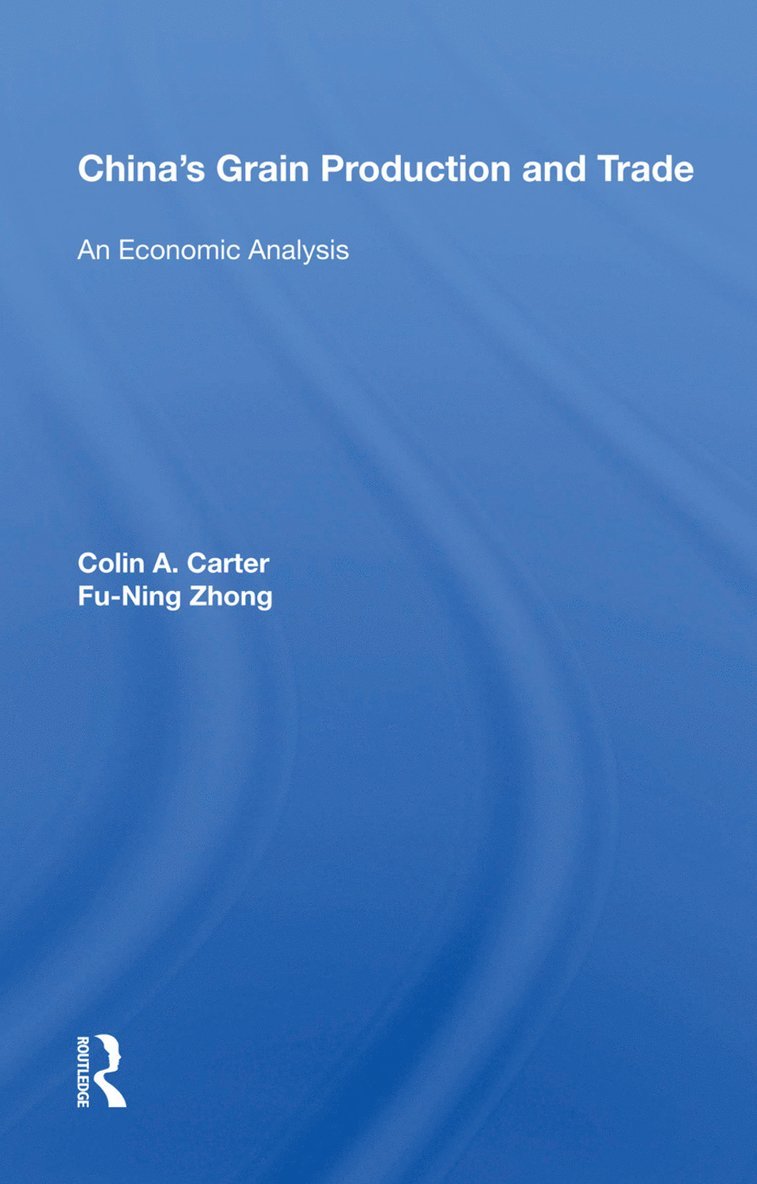 Colin A. Carter - China's Grain Production And Trade, Inbunden