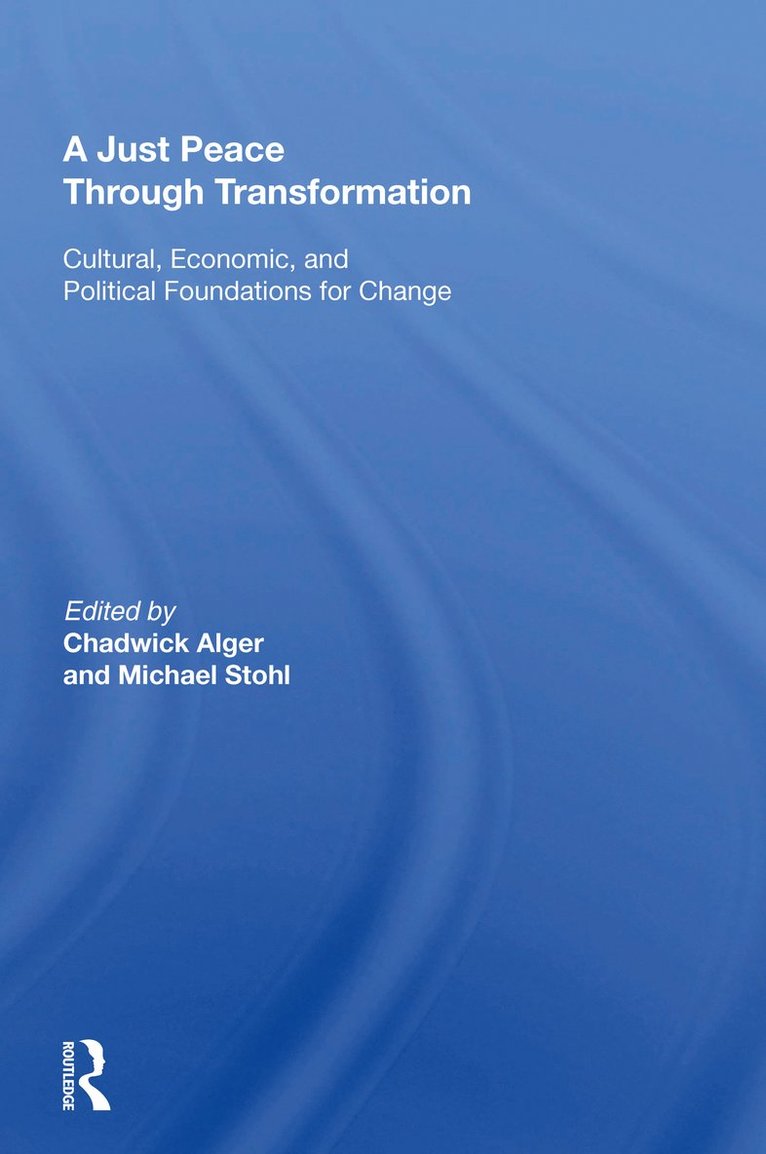 Chadwick Alger - Just Peace Through Transformation, Inbunden
