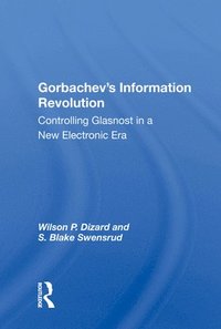 bokomslag Gorbachev's Information Revolution