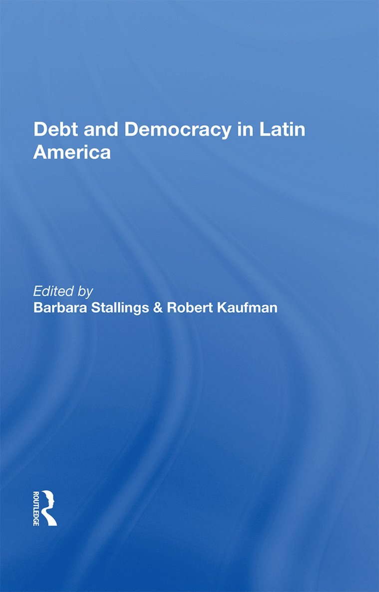 Barbara Stallings - Debt and Democracy in Latin America, Inbunden