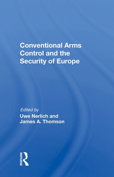 bokomslag Conventional Arms Control and the Security of Europe