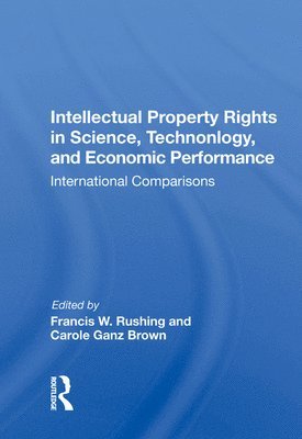 "Intellectual Property Rights in Science, Technology, and Economic Performance"