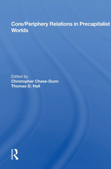 bokomslag Core/Periphery Relations in Precapitalist Worlds