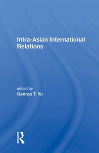 bokomslag Intra-asian International Relations
