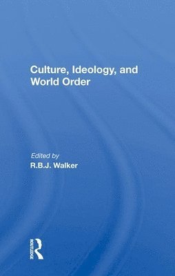 Culture, Ideology, And World Order 1
