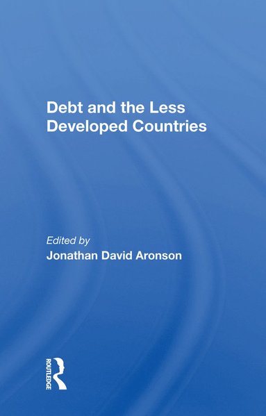 bokomslag Debt And The Less Developed Countries