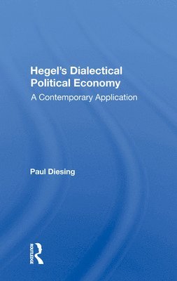 Hegel's Dialectical Political Economy 1