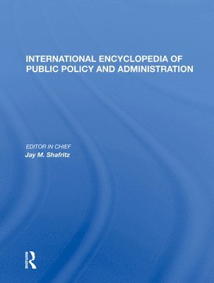 International Encyclopedia of Public Policy and Administration Volume 2 1