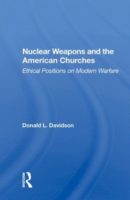 Nuclear Weapons And The American Churches 1