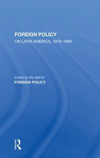 bokomslag Foreign Policy On Latin America, 1970-1980