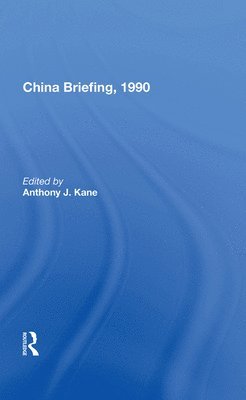 Anthony Kane - China Briefing, 1990, Inbunden