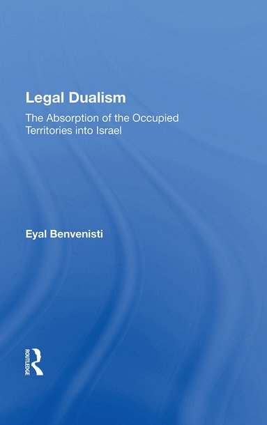 Eyal Benvenisti - Legal Dualism, Inbunden