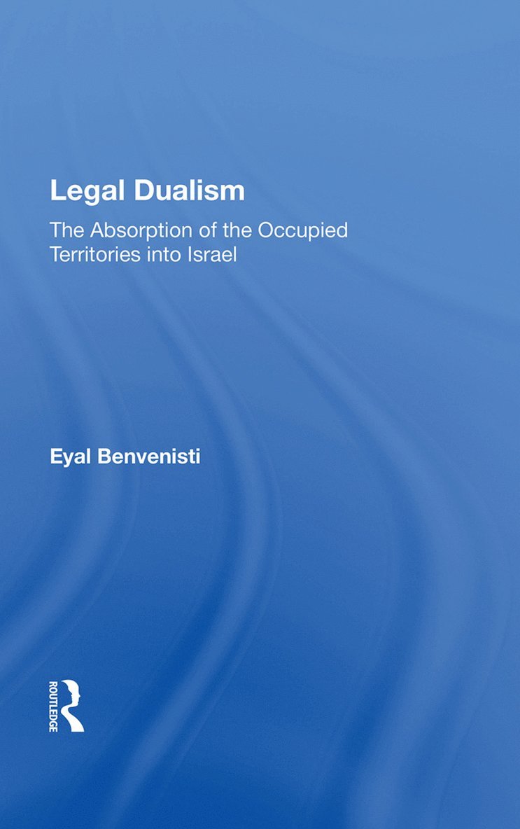 Eyal Benvenisti - Legal Dualism, Inbunden