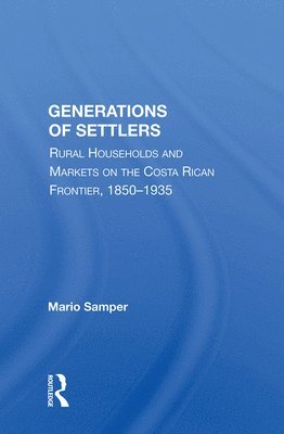 Mario Samper - Generations of Settlers, Inbunden