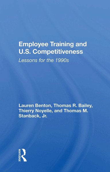 Lauren Benton - Employee Training And U.s. Competitiveness, Inbunden