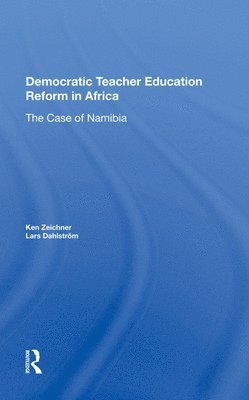 Democratic Teacher Education Reforms In Namibia 1