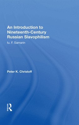 An Introduction To Nineteenth-century Russian Slavophilism 1