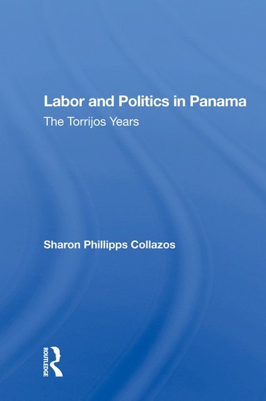 bokomslag Labor And Politics In Panama