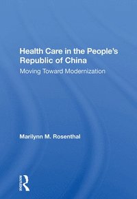 bokomslag Health Care In The People's Republic Of China