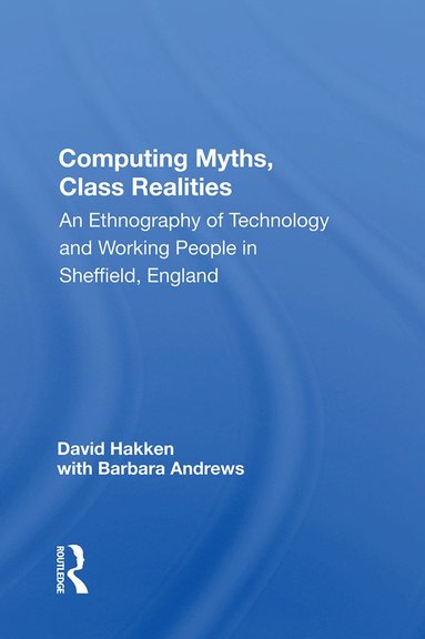 bokomslag Computing Myths, Class Realities