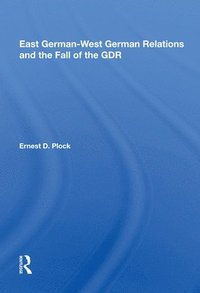 bokomslag East German-west German Relations And The Fall Of The Gdr