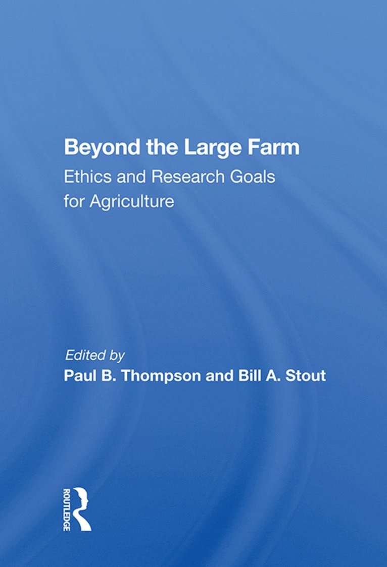 Paul B. Thompson - Beyond The Large Farm, Inbunden