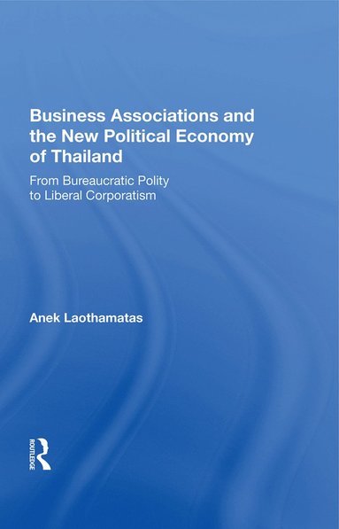 bokomslag Business Associations and the New Political Economy of Thailand
