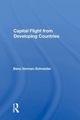 Capital Flight From Developing Countries 1