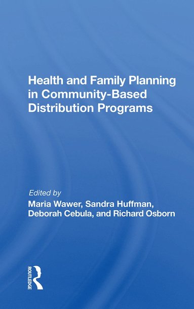 bokomslag Health and Family Planning in Community-Based Distribution Programs