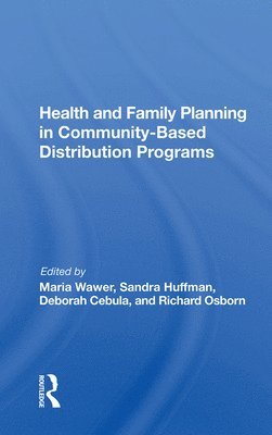 bokomslag Health And Family Planning In Community-based Distribution Projects