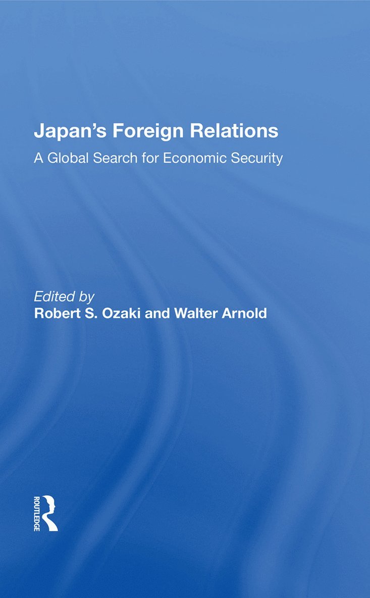 Robert S. Ozaki - Japan's Foreign Relations, Inbunden