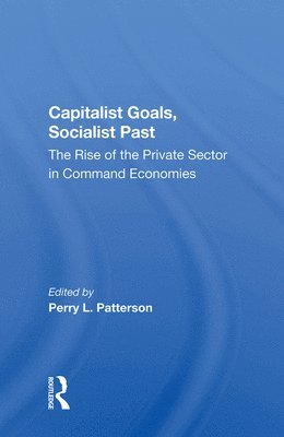 Capitalist Goals, Socialist Past 1