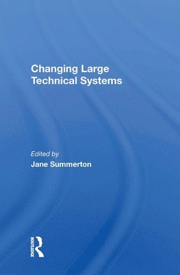 Changing Large Technical Systems 1