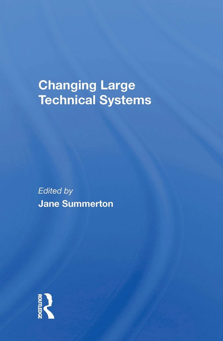 Changing Large Technical Systems 1