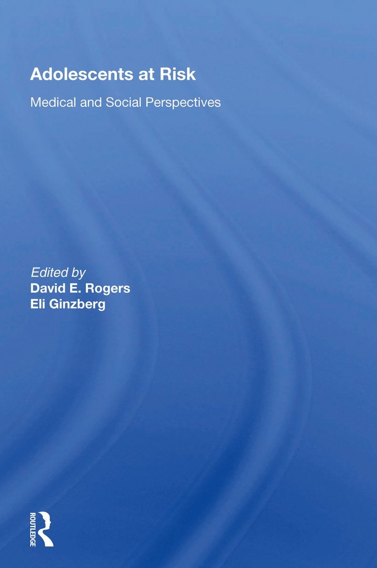 David E. Rogers - Adolescents At Risk, Inbunden