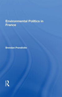 bokomslag Environmental Politics In France