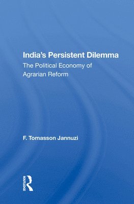F. Tomasson Jannuzi - India's Persistent Dilemma, Inbunden