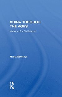 bokomslag China Through the Ages